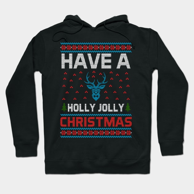 Have a holly jolly christmas ugly sweater Hoodie by MZeeDesigns